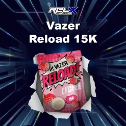 vazer reload 15k กลิ่นลิ้นจี่หอมหวานอ่อน ๆ ให้ความรู้สึกเบาสบาย